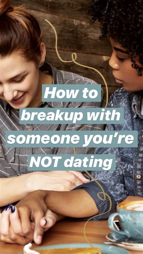 how to break up with someone youre not officially dating